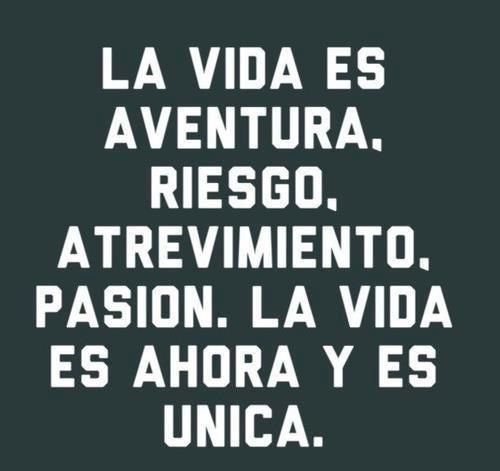 La vida es riesgo